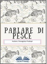 Parlare Di Pesce,  książka audio. ISDN40208943