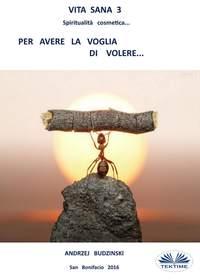 Vita Sana 3. Per Avere La Voglia Di Volere.,  audiobook. ISDN40209207