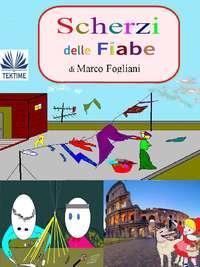 Scherzi Delle Fiabe, Marco  Fogliani książka audio. ISDN40209303