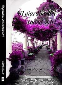 Il Giardino Dei Rododendri, Andrea  Calo аудиокнига. ISDN40209327