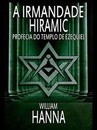 A Irmandade Hiramic: Profecia Do Templo De Ezequiel, William  Hanna książka audio. ISDN40209631
