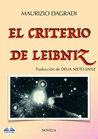 El Criterio De Leibniz, Maurizio  Dagradi audiobook. ISDN40210199