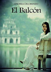 El Balcón, Andrea  Dilorenzo audiobook. ISDN40210207