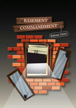 BASEMENT COMMANDMENT. Edited by Rowan Silva - Bahram Zaimi