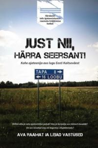 Just nii, härra seersant! - Timo Porval, Tarvi Tiits