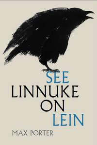 See linnuke on lein - Max Porter