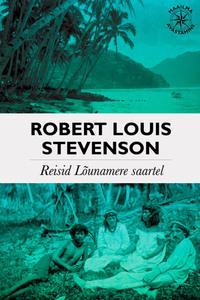 Reisid Lõunamere saartel - Robert Stevenson