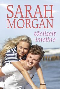 Tõeliselt imeline. Teine raamat - Sarah Morgan