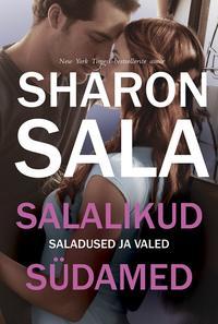 Salalikud südamed. Kolmas raamat - Sharon Sala