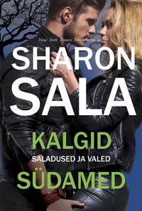 Kalgid südamed. Teine raamat - Sharon Sala