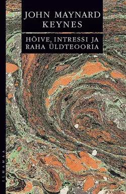 Hõive, intressi ja raha üldteooria - John Maynard Keynes