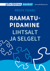 Raamatupidamine lihtsalt ja selgelt - Krista Teearu