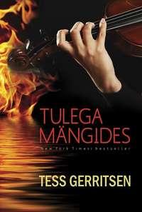 Tulega mängides - Тесс Герритсен