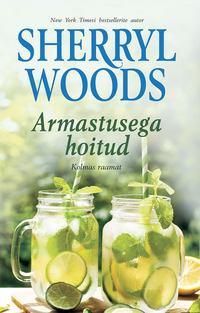 Armastusega hoitud. Kolmas raamat - Sherryl Woods