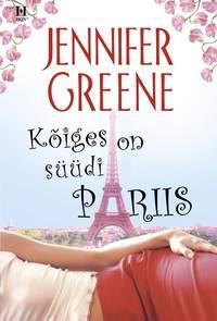 Kõiges on süüdi Pariis - Jennifer Greene