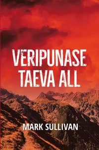 Veripunase taeva all - Mark Sullivan