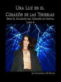 Una Luz En El Corazón De Las Tinieblas, Amy Blankenship audiobook. ISDN40850021