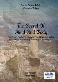 The Secret Of Mind And Body, Gianluca  Pistore аудиокнига. ISDN40850061