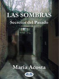 Las Sombras, Maria  Acosta аудиокнига. ISDN40850205