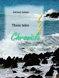 Life, Chronicle., Adriana Sabato audiobook. ISDN40850221