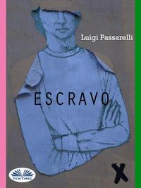 Escravo, Luigi  Passarelli Hörbuch. ISDN40850325