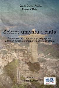 Sekret Umysłu I Ciała, Gianluca  Pistore książka audio. ISDN40850645