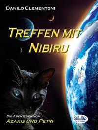 Treffen Mit Nibiru, Danilo Clementoni książka audio. ISDN40850861