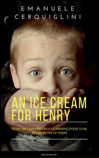 An Ice Cream For Henry - Emanuele Cerquiglini