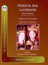 História Dos Lombardos, Paolo Diacono - Paulus  Diaconus audiobook. ISDN40851109