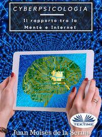 Cyberpsicologia, Juan Moises De La Serna książka audio. ISDN40851117