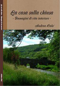 La Casa Sulla Chiusa, Andrea  Calo audiobook. ISDN40851133