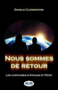 Nous Sommes De Retour, Danilo Clementoni książka audio. ISDN40851245