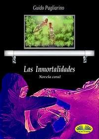 Las Inmortalidades, Guido Pagliarino audiobook. ISDN40851301