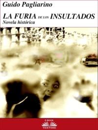 La Furia De Los Insultados, Guido Pagliarino audiobook. ISDN40851325