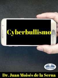 Cyberbullismo, Juan Moises De La Serna książka audio. ISDN40851469