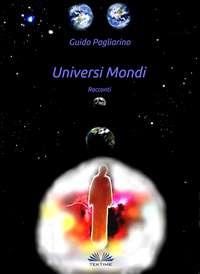 Universi Mondi, Guido Pagliarino audiobook. ISDN40851485