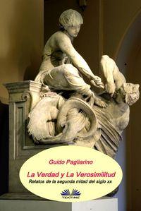 La Verdad Y La Verosimilitud, Guido Pagliarino audiobook. ISDN40851517