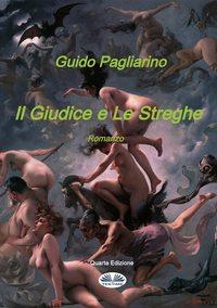 Il Giudice E Le Streghe - Guido Pagliarino