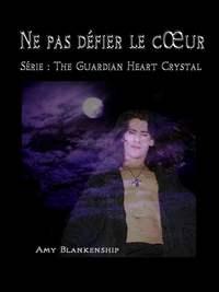 Ne Pas Défier Le Cœur, Amy Blankenship audiobook. ISDN40851741
