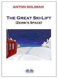 The Great Ski-Lift,  audiobook. ISDN40851941