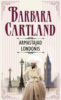 Armastajad Londonis - Барбара Картленд