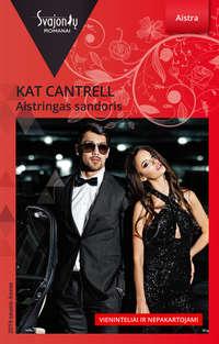 Aistringas sandoris - Kat Cantrell