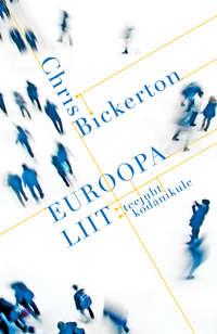 Euroopa Liit: teejuht kodanikule - Chris Bickerton