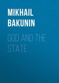 God and the State - Михаил Бакунин
