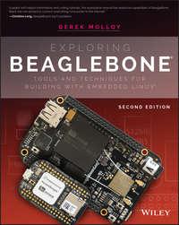 Exploring BeagleBone. Tools and Techniques for Building with Embedded Linux, Derek  Molloy Hörbuch. ISDN42165531