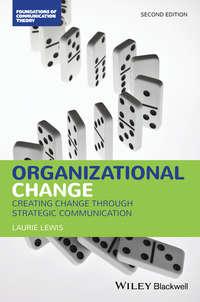 Organizational Change. Creating Change Through Strategic Communication, Laurie  Lewis audiobook. ISDN42165555