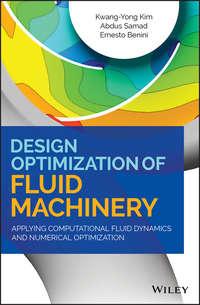 Design Optimization of Fluid Machinery. Applying Computational Fluid Dynamics and Numerical Optimization,  audiobook. ISDN42165595