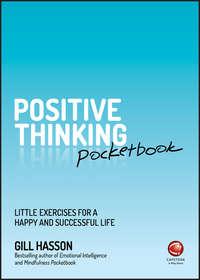 Positive Thinking Pocketbook. Little Exercises for a happy and successful life, Hasson Gill аудиокнига. ISDN42165635
