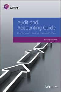 Audit and Accounting Guide: Property and Liability Insurance Entities 2018,  аудиокнига. ISDN42165747