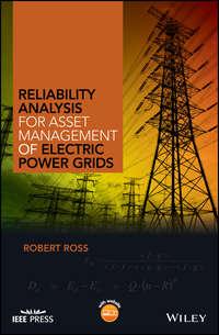 Reliability Analysis for Asset Management of Electric Power Grids, Robert  Ross аудиокнига. ISDN42165843